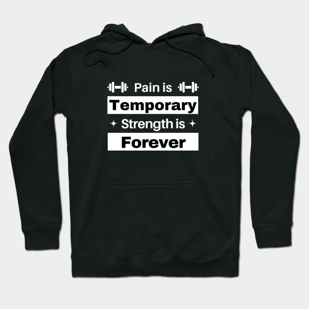 Pain is temporary, Strength is forever Hoodie by Patterns-Hub